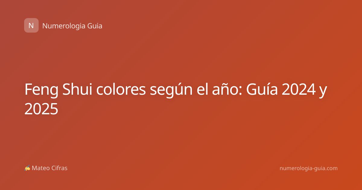 Feng Shui colores según el año: Guía 2024 y 2025