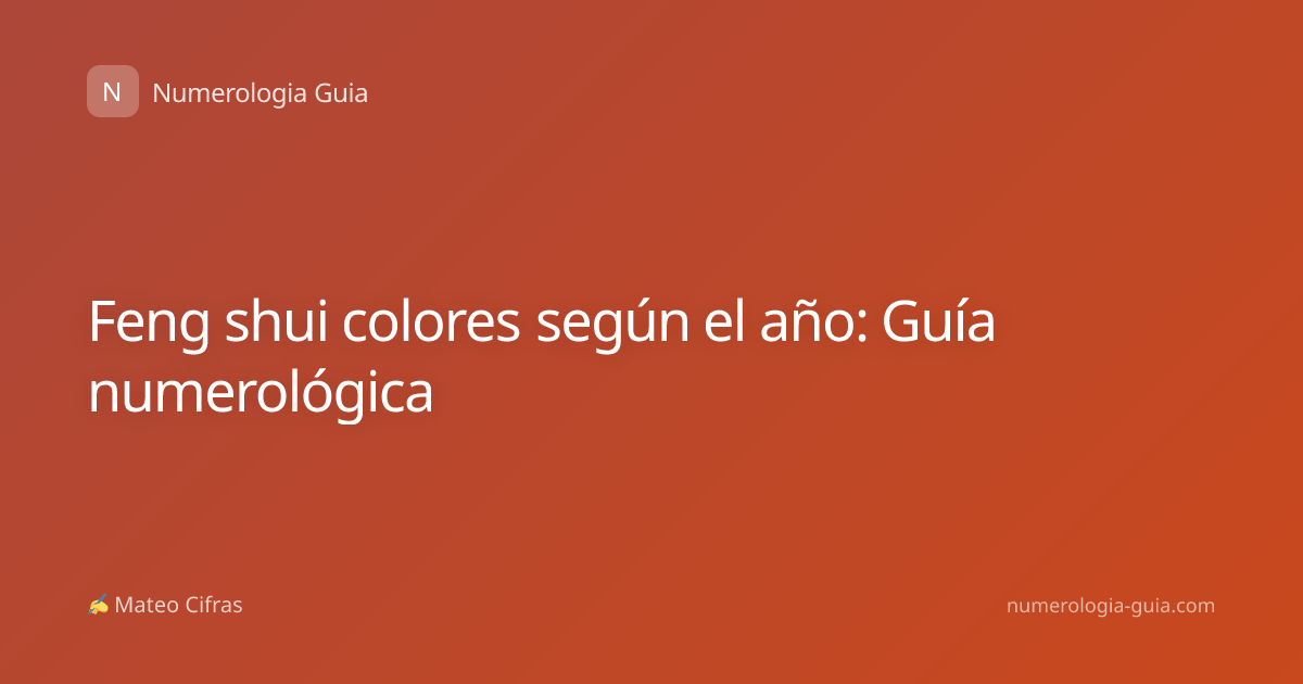 Feng shui colores según el año: Guía numerológica