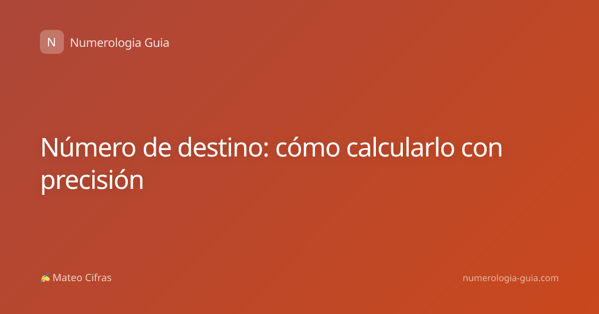 Número de destino: cómo calcularlo con precisión