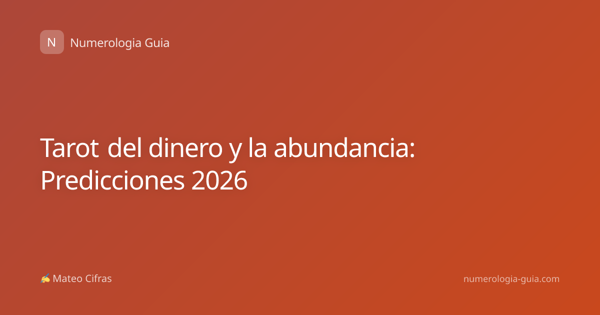 Tarot del dinero y la abundancia: Predicciones 2026